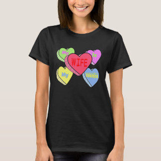 cute My wife candy heart is valentine day husband  T-Shirt