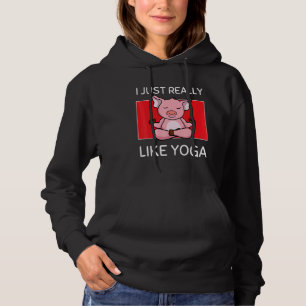 Cute Namaste Pig I Just Really Like Yoga Pilates Hoodie