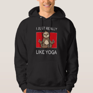 Cute Namaste Sloth I Just Really Like Yoga Pilates Hoodie