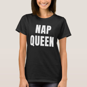 Cute nap queen sleep wear T-Shirt