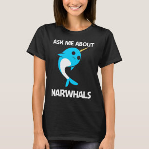 Cute Narwhal For Men Women Narwhale Narwhal Tusk T-Shirt