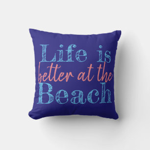 cute nautical LIFE IS BETTER AT THE BEACH type Cushion