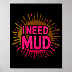 Cute need mud run mudding buddies muddy squad poster