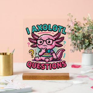 Cute Nerd Axolotl I Axolotl Questions Marks Meme Acrylic Sign