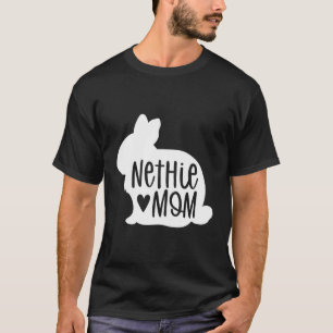 Cute Nethie Bunny Mum - Netherland Dwarf Rabbit T-Shirt