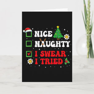 Cute Nice Naughty I Swear I Tried Christmas List G Card