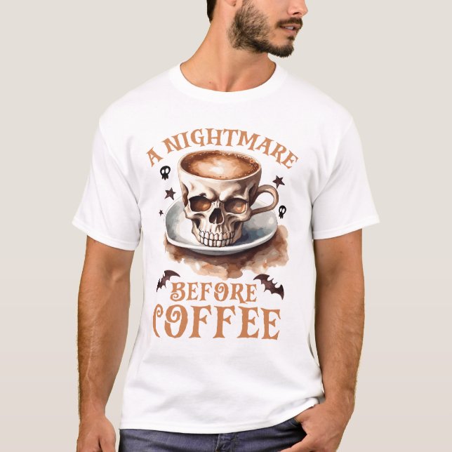 Cute Nightmare Before Coffee Halloween skull T-Shirt (Front)