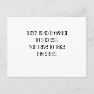 Cute, "No elevator to success" quote Postcard