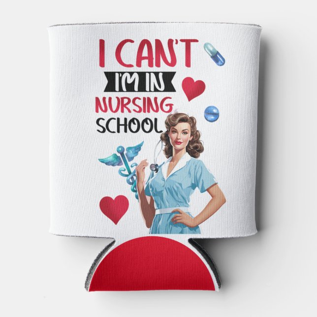 Cute Nostalgic Nurse_  I'm in Nursing School Can Cooler (Front)