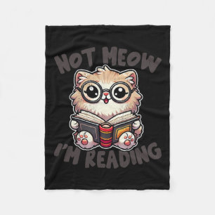 Cute Not Meow I'm Reading Funny Reading Librarian  Fleece Blanket