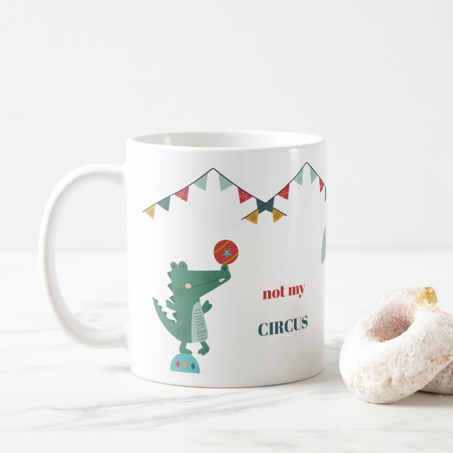 Cute Not my Circus Not my Monkeys  Coffee Mug (With Donut)