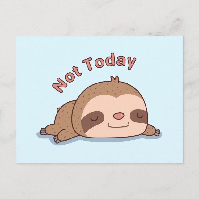 Cute Not Today Sleeping Sloth Postcard (Front)