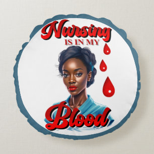 Cute Nurse Pinup_ It's in my blood Round Cushion
