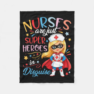 Cute Nurses are Superheroes in Disguise Nursing Fleece Blanket