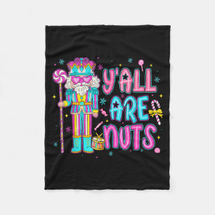 Cute Nutcracker Family Xmas Pajamas Y'all Are Nuts Fleece Blanket