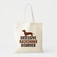 Cute Obsessive Dachshund Disorder