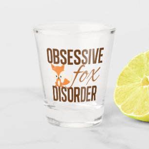 Cute Obsessive Fox Disorder Shot Glass
