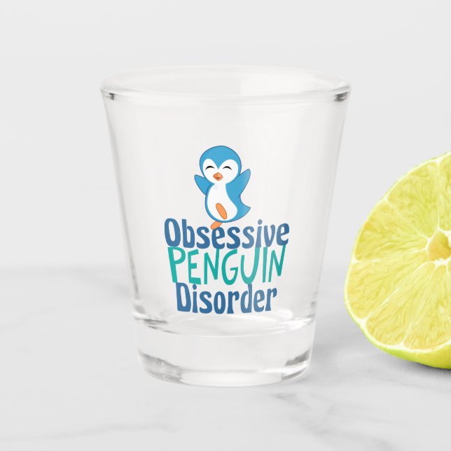 Cute Obsessive Penguin Disorder Shot Glass (Front)