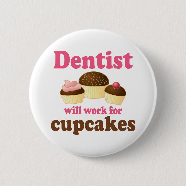 Cute Occupation Chocolate Cupcakes Dentist 6 Cm Round Badge (Front)