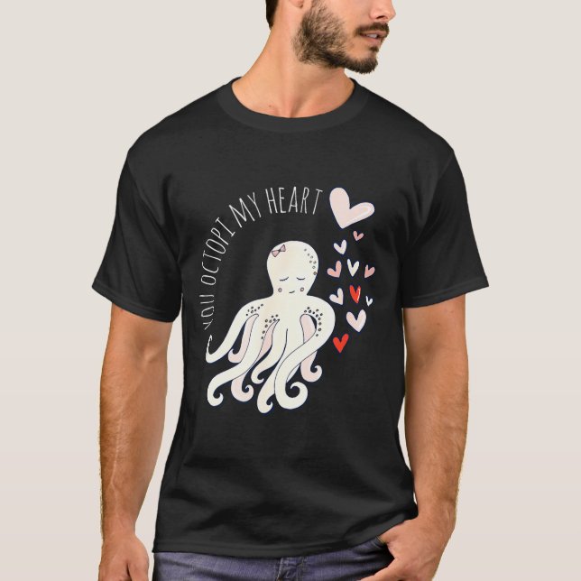 Cute Octopus, You Octo My Heart, Valentine  T-Shirt (Front)