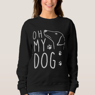 Cute Oh My Dog  Womens Christian God Dog Mom Sweatshirt