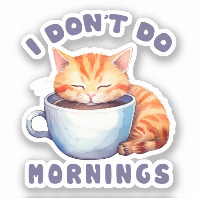 Cute Orange Cat - I Don't Do Mornings (Front)