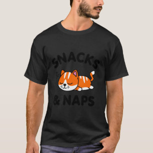 Cute Orange Cat Snacks Naps Funny Saying Animal Lo T-Shirt
