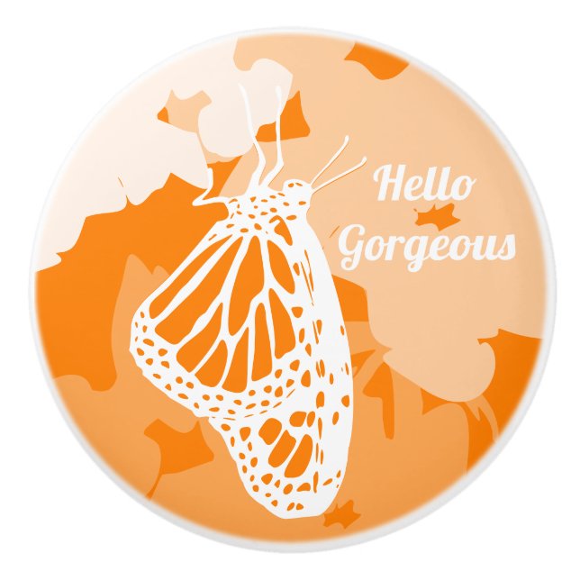 Cute Orange Hello Gorgeous Monarch Butterfly Ceramic Knob (Front)