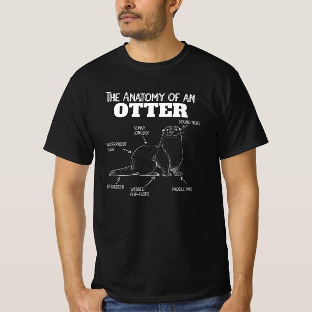 Cute Otter Explanation Anatomy Of An Otter T-Shirt (Front)