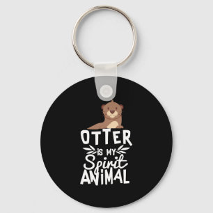 Cute Otter Is My Spirit Animal Funny Keychain