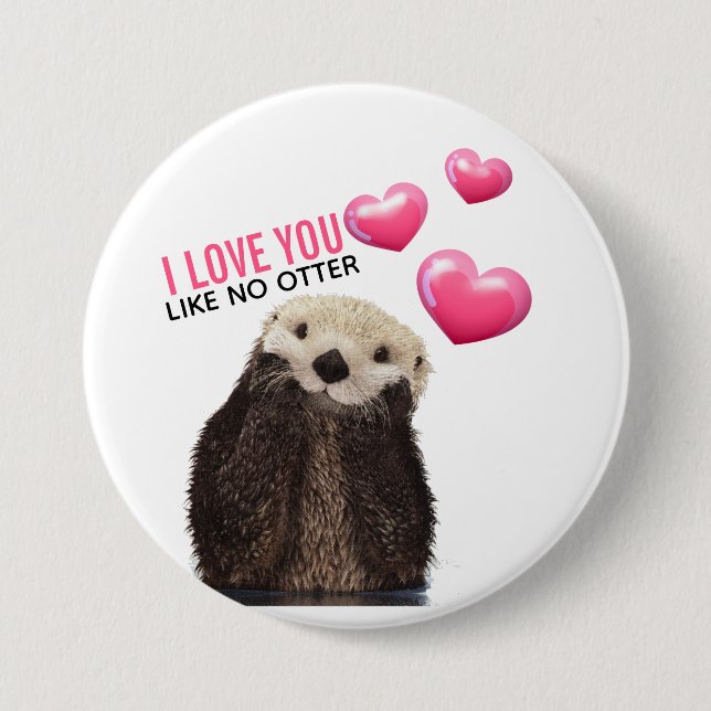 Cute Otter with Pink Hearts Love You Pun 7.5 Cm Round Badge (Front)