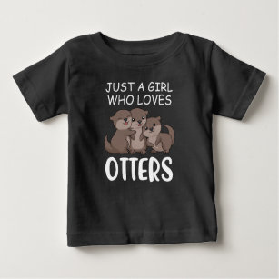 Cute Otter Women Sea Just A Girl Who Loves Otters Baby T-Shirt