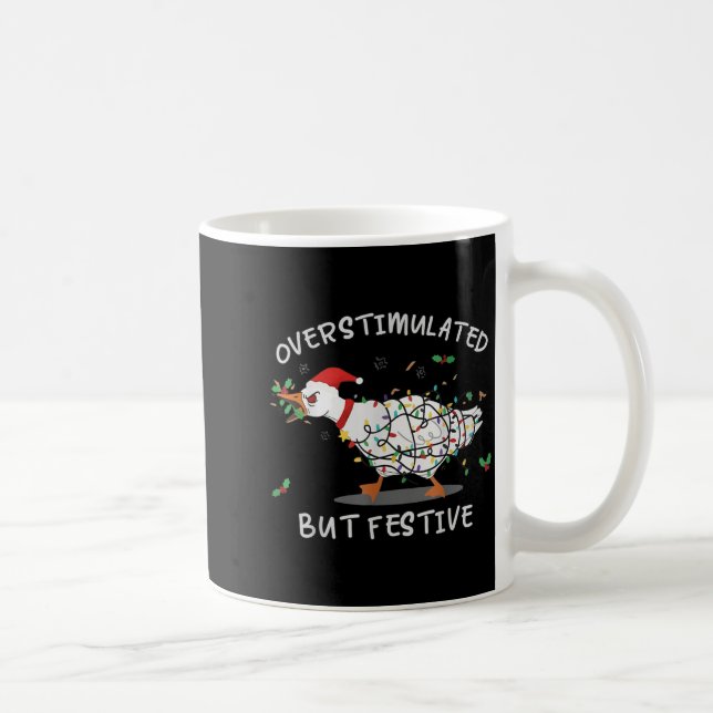 Cute Overstimulated But Festive Funny Goose Ugly C Coffee Mug (Right)