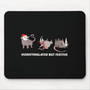 Cute Overstimulated But Festive Funny Ssum Ugly Ch Mouse Pad