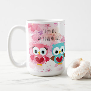 Cute Owl Always Love You Coffee Mug