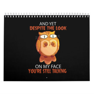 Cute Owl Despite The Look You're Still Talking Calendar