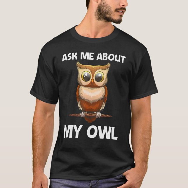 Cute Owl For Men Women Nocturnal Night Bird Owl   T-Shirt (Front)