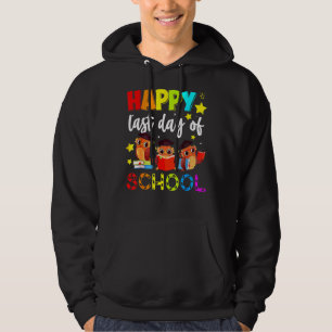 Cute Owl Happy Last Day Of School Teacher Student Hoodie