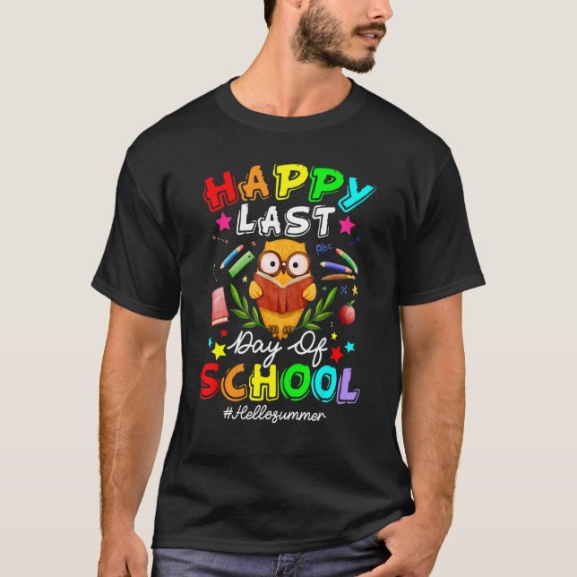 Cute Owl Happy Last Day Of School Teacher Student  T-Shirt (Front)
