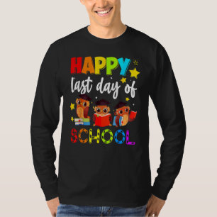 Cute Owl Happy Last Day Of School Teacher Student T-Shirt