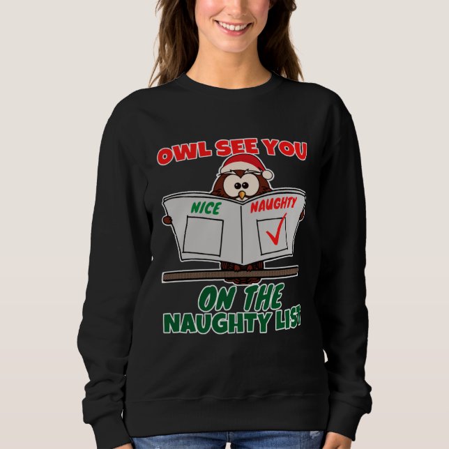 Cute Owl See You On The Naughty List Graphic Sweatshirt (Front)