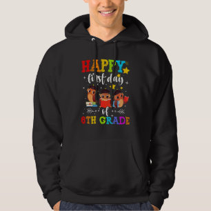 Cute Owls Happy First Day Of 6th Grade Teacher Stu Hoodie