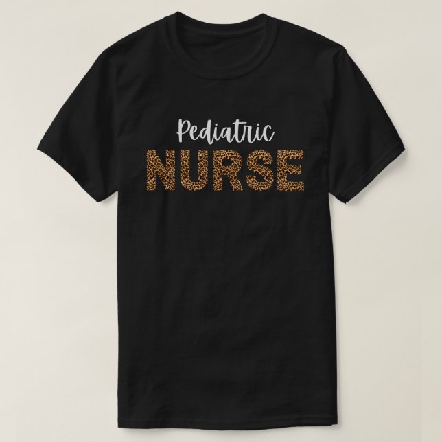 Cute Paediatrics Nurse RN Leopard Paediatrician Pe T-Shirt (Design Front)
