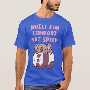 Cute Panda And Koala Built For Comfort Not Speed T-Shirt