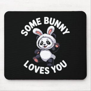 Cute Panda Bunny Easter Some Bunny Loves You Mouse Pad