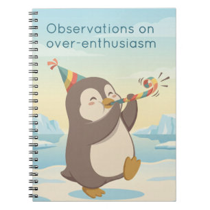 Cute Party Penguin   Observation Dry Humour Custom Notebook