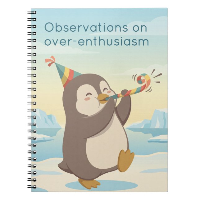 Cute Party Penguin | Observation Dry Humour Custom Notebook (Front)
