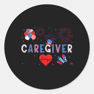 Cute Patriotic Caregiver American Flag Fourth Of Classic Round Sticker