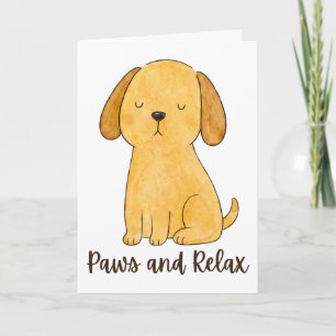 Cute Paws and Relax Watercolor Puppy Dog Card