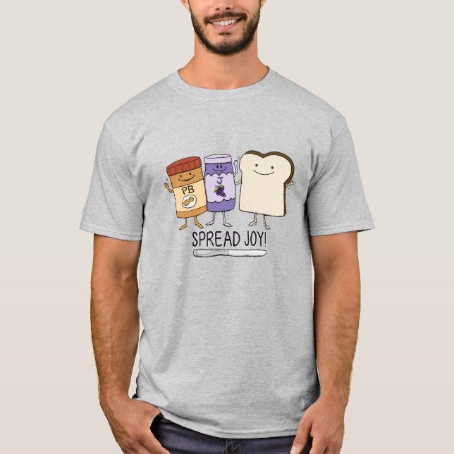 Cute Peanut Butter & Jelly & Bread Spread Joy T-Shirt (Front)